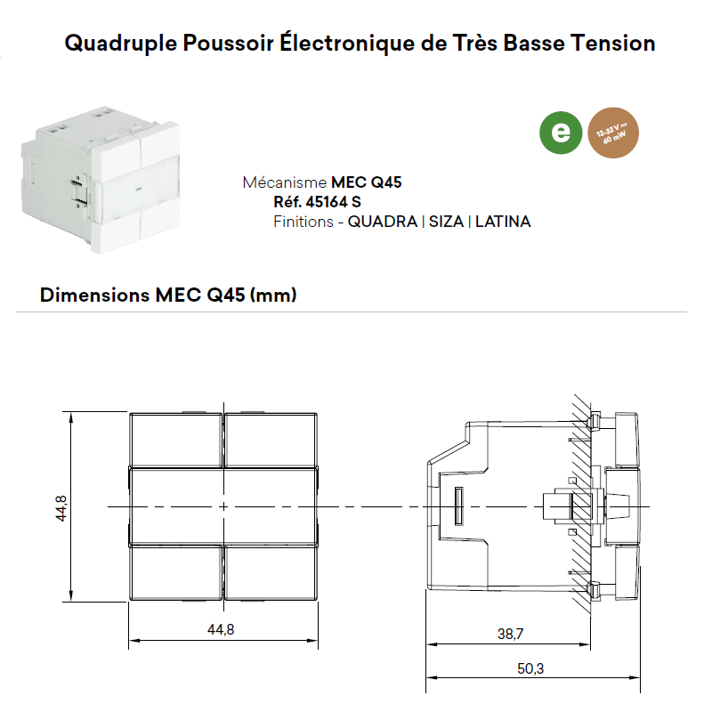 Poussoir Quadruple TBT Semi-Assemblé QUADRO 45 - 2 Modules