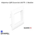 Adaptateur Q45 Couvercles L60/75 - 2 Modules