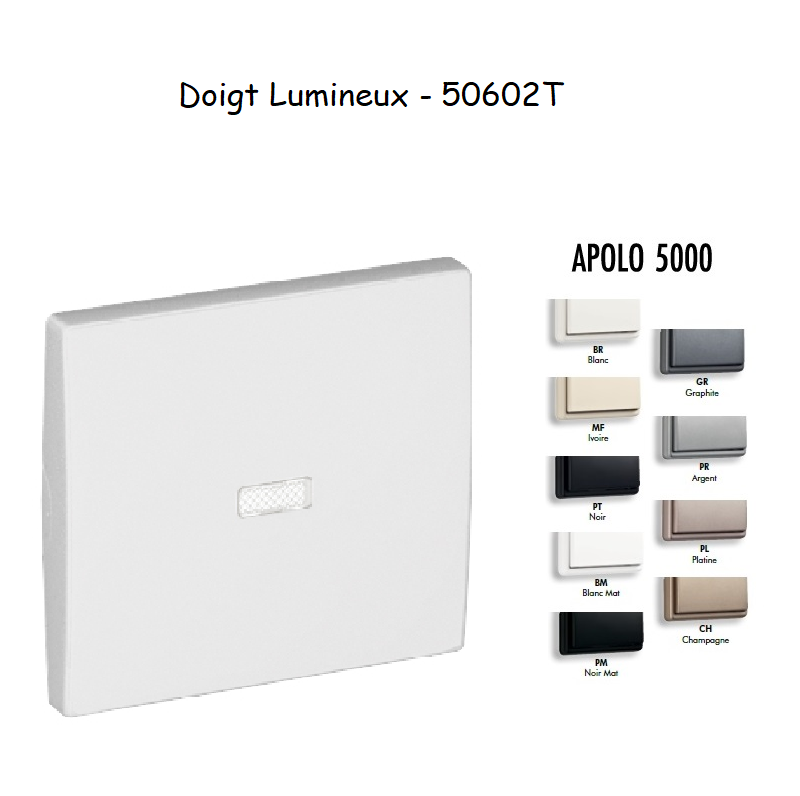 Doigt pour Interrupteur Lumineux APOLO5000