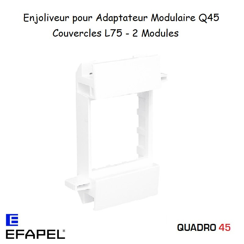 Enjoliveur pour Adaptateur Modulaire Q45 - 2 Modules