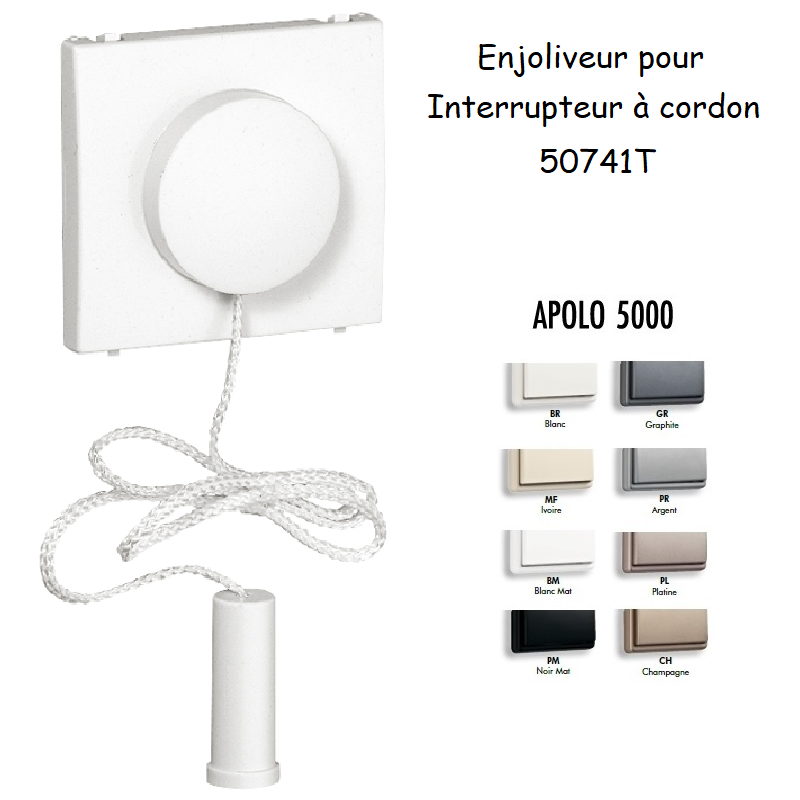 Enjoliveur pour Va-et-Vient / Poussoir avec Cordon - APOLO 5000