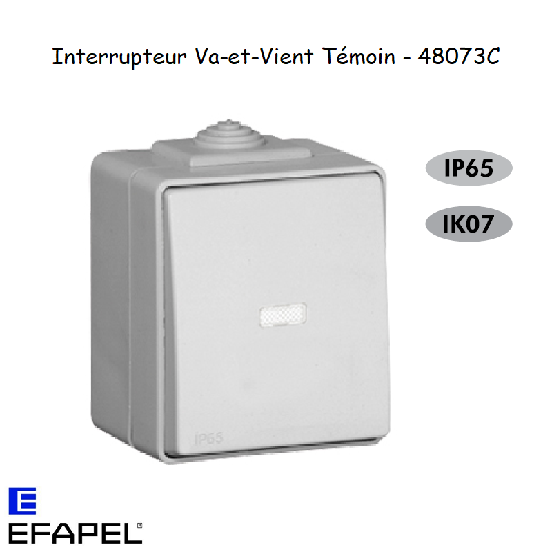Interrupteur Va-et-Vient Témoin IP65 Gris ou Blanc