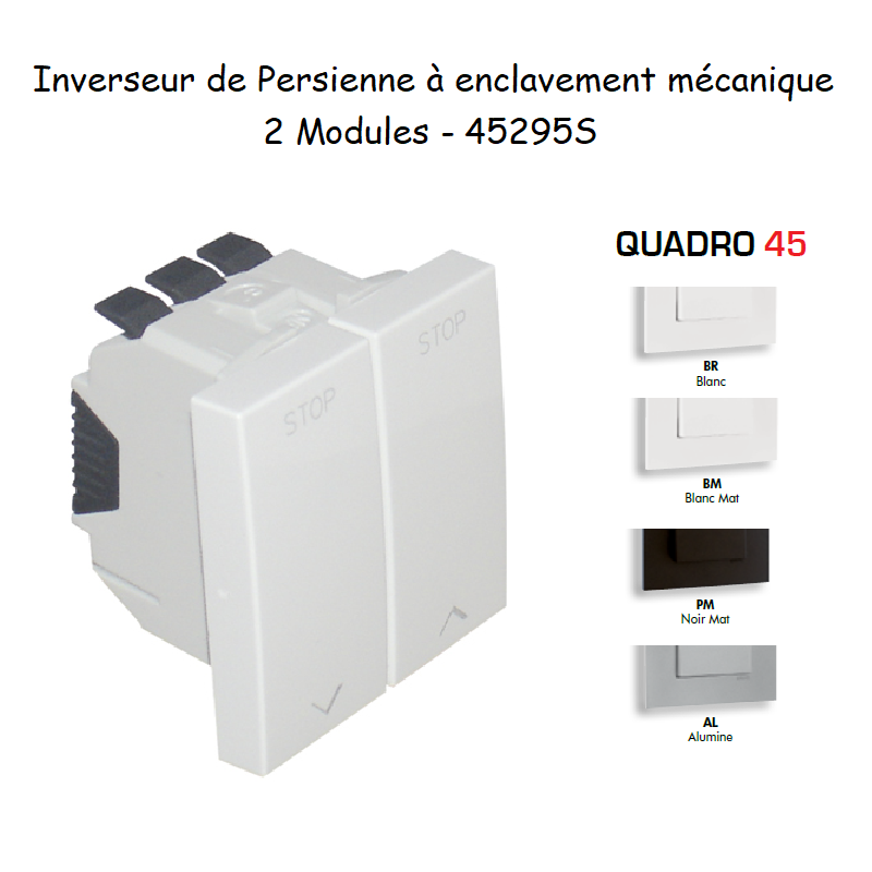 Inverseur de Persienne avec Enclavement Mécanique - QUADRO 45