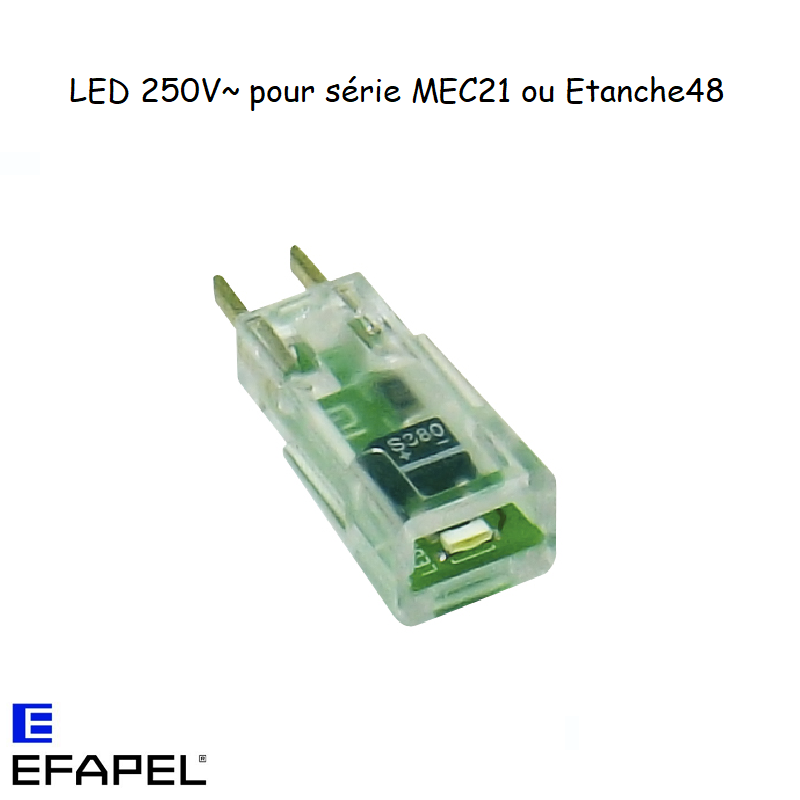 LED pour interrupteur lumineux ou témoin MEC 21 et Série 48 - 250V~