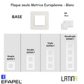 Plaque LATINA Base Matrice Européenne - BLANC