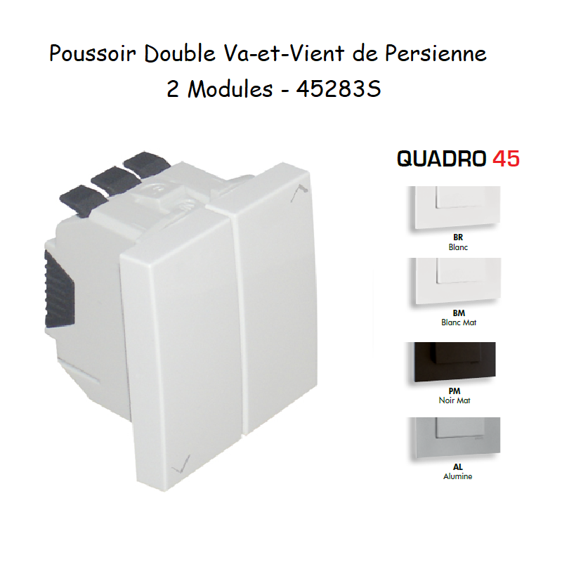 Poussoir Double/Va-et-Vient de Persienne - 2 Modules Quadro45