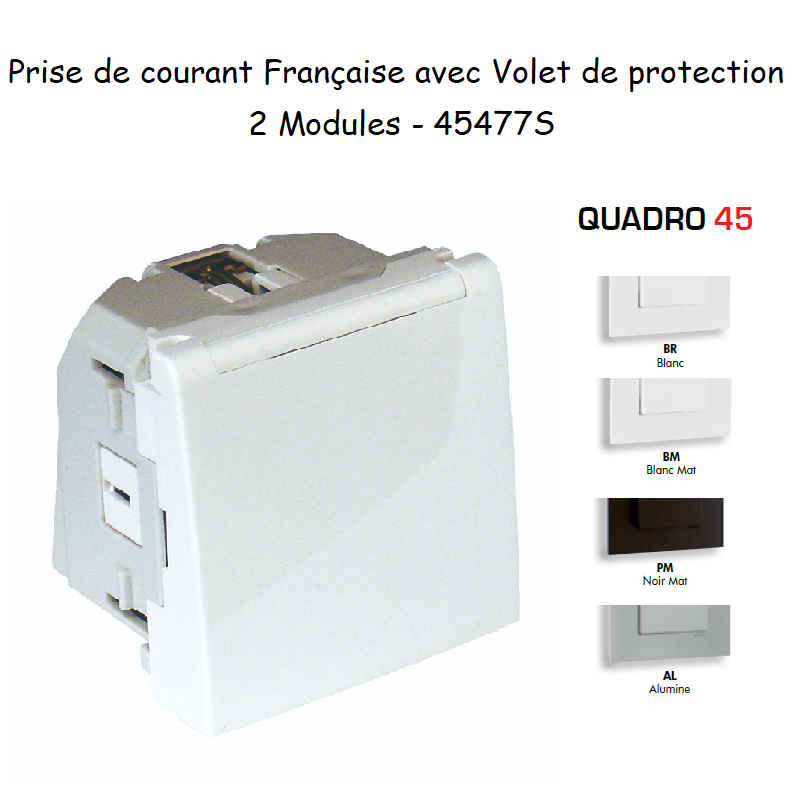 Prise de courant Française avec Volet et Protection - 2 Modules Quadro 45