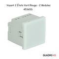 Voyant 2 états Vert/Rouge - 2 modules MEC Q45
