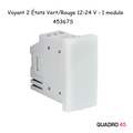 Voyant 2 états Vert/Rouge 12-24V - 1 module MEC Q45