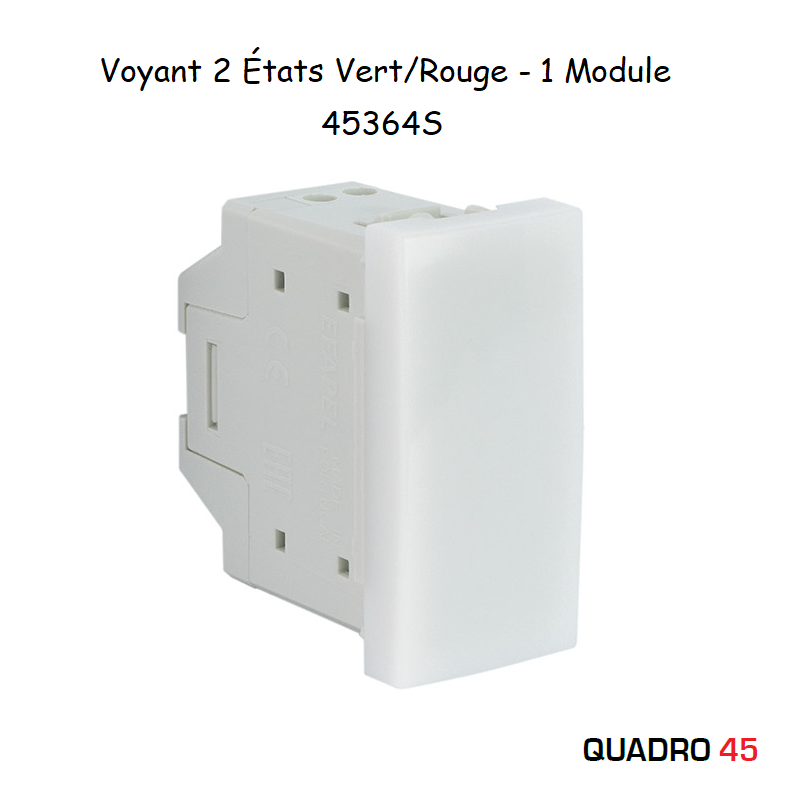 Voyant 2 états Vert/Rouge - 1 module MEC Q45