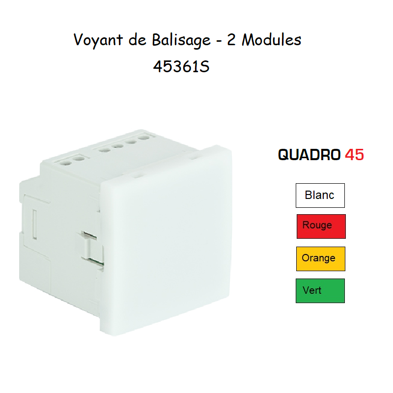 Voyant de Balisage 2 Modules Quadro 45