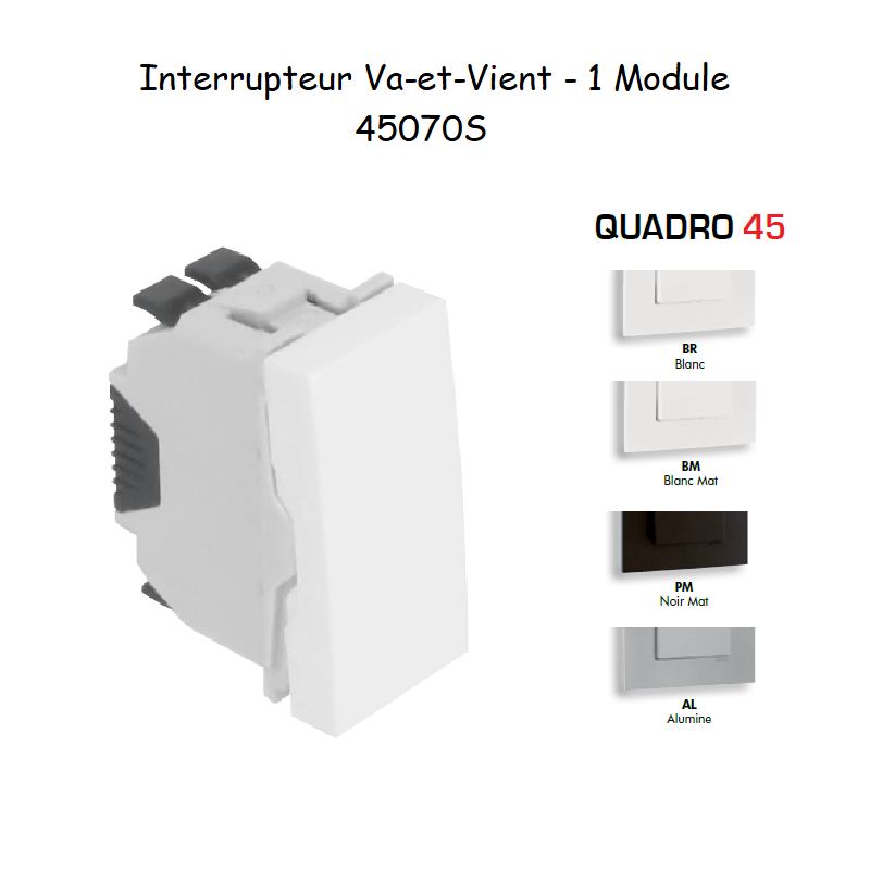 Interrupteur Va-et-Vient Semi Assemblé Quadro45 - 1 Module